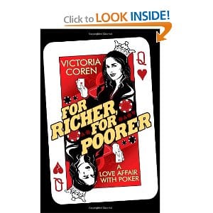 For Richer, for Poorer: A Love Affair with Poker – Victoria Coren